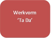 Tooltegel werkvorm 'ta da'